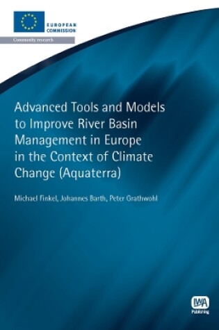 Cover of Advanced Tools and Models to Improve River Basin Management in Europe in the Context of Climate Change