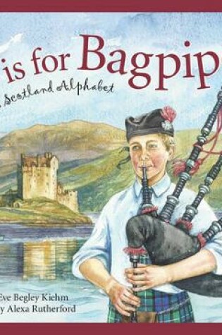 Cover of B is for Bagpipes