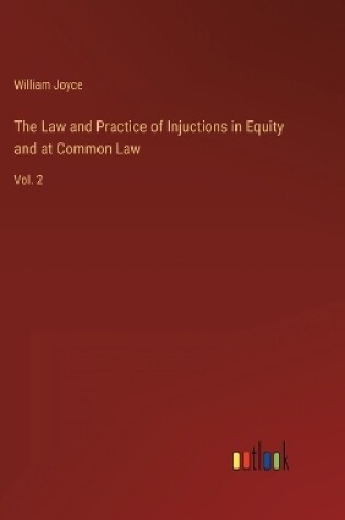 Cover of The Law and Practice of Injuctions in Equity and at Common Law