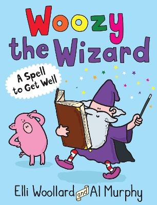 Book cover for Woozy the Wizard: A Spell to Get Well