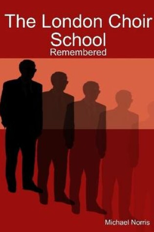 Cover of London Choir School Remembered