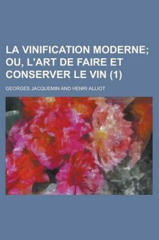 Cover of La Vinification Moderne (1 )