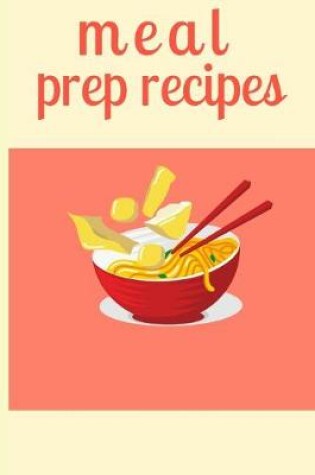 Cover of Meal prep recipes