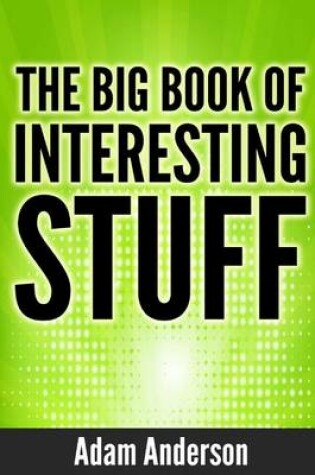 Cover of The Big Book of Interesting Stuff