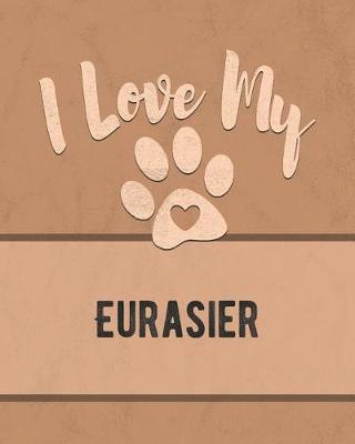 Book cover for I Love My Eurasier