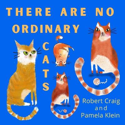 Book cover for There Are No Ordinary Cats