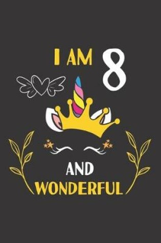 Cover of I Am 8 And Wonderful