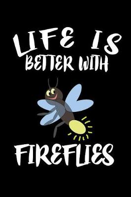 Book cover for Life Is Better With Fireflies
