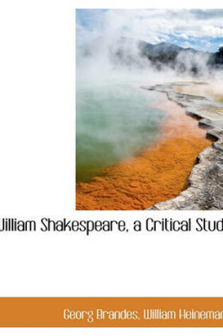 Cover of William Shakespeare, a Critical Study