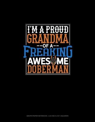 Cover of I Am A Proud Grandma Of A Freaking Awesome Doberman