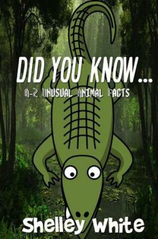 Cover of Did You Know... (A-Z Unusual Animal Facts)