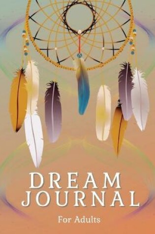 Cover of Dream Journal For Adults