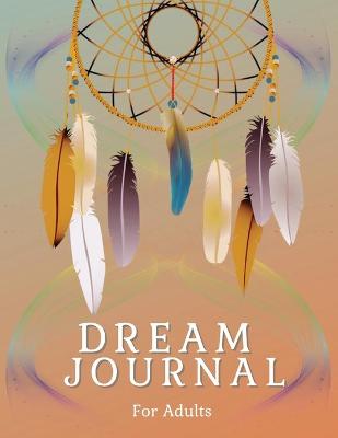 Book cover for Dream Journal For Adults