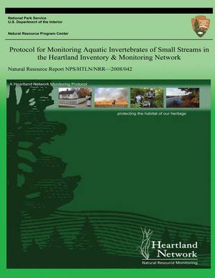 Book cover for Protocol for Monitoring Aquatic Invertebrates of Small Streams in the Heartland Inventory & Monitoring Network