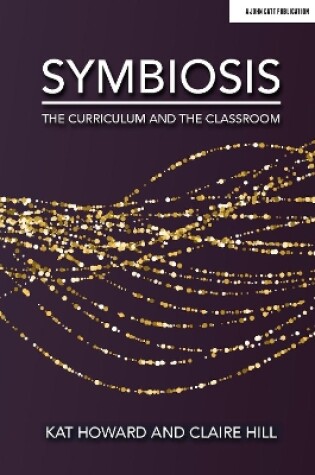 Cover of Symbiosis: The Curriculum and the Classroom