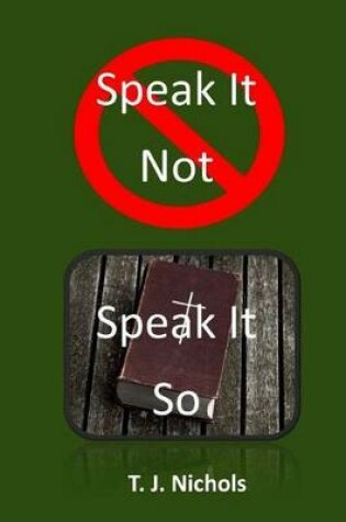 Cover of Speak It Not Speak It So