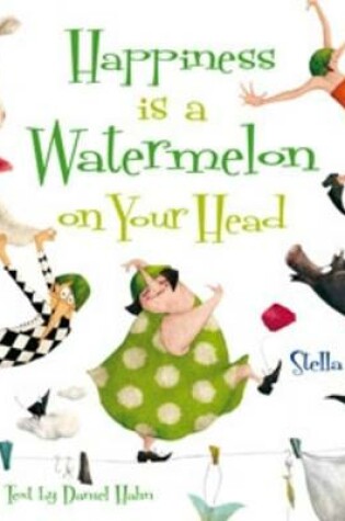 Cover of Happiness is a Watermelon on Your Head