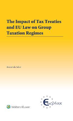 Book cover for The Impact of Tax Treaties and EU Law on Group Taxation Regimes