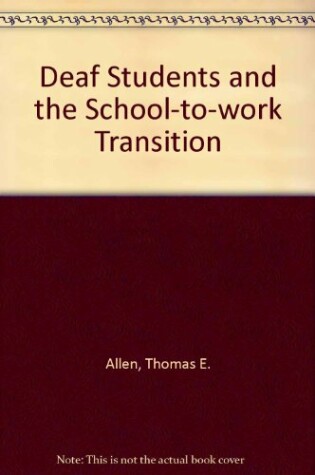 Cover of Deaf Students and the School-to-work Transition