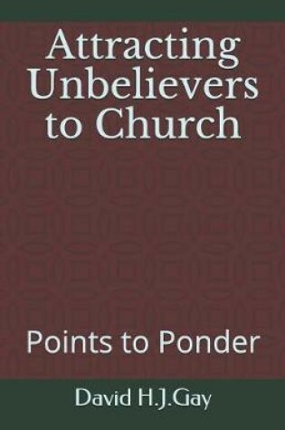 Cover of Attracting Unbelievers to Church