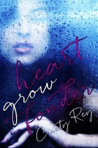 Cover of Heart Grow Fonder