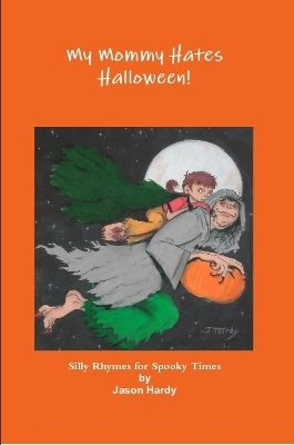Book cover for My Mommy Hates Halloween!