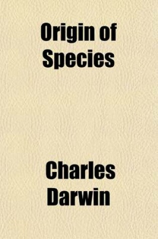 Cover of The Origin of Species Volume 1