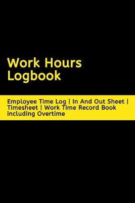 Book cover for Work Hours Logbook