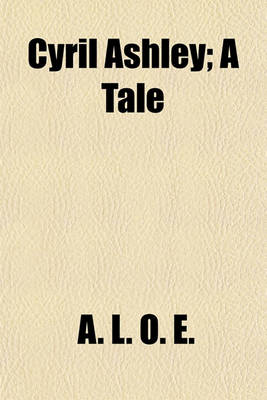 Book cover for Cyril Ashley; A Tale