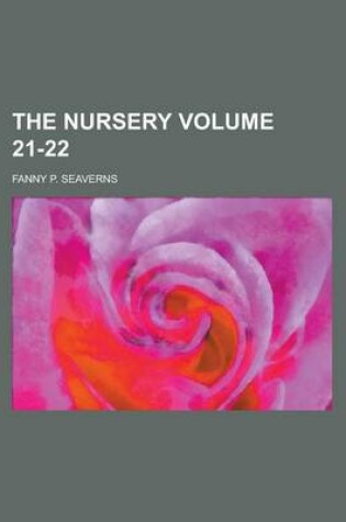 Cover of The Nursery Volume 21-22