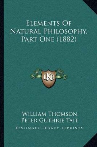 Cover of Elements of Natural Philosophy, Part One (1882)