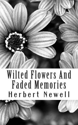 Book cover for Wilted Flowers And Faded Memories