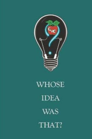Cover of Whose Idea Was That?