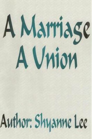 Cover of A Marriage A Union