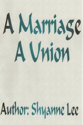 Book cover for A Marriage A Union