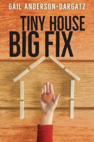 Cover of Tiny House, Big Fix