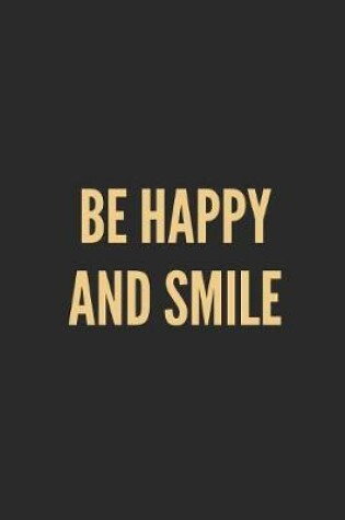 Cover of Be Happy and Smile