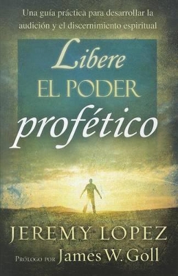 Book cover for Libere El Poder Profetico