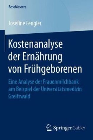 Cover of Kostenanalyse Der Ernahrung Von Fruhgeborenen