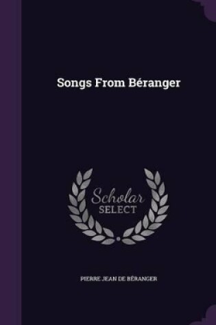 Cover of Songs From B�ranger