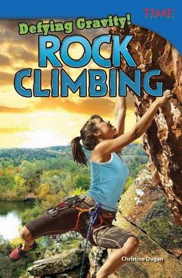 Book cover for Defying Gravity! Rock Climbing
