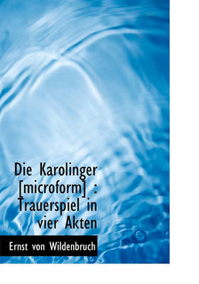 Book cover for Die Karolinger [Microform]