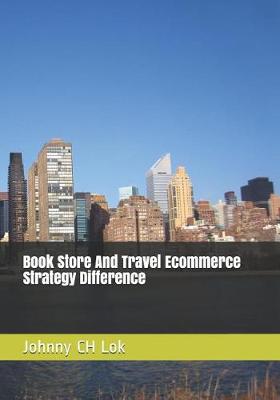 Book cover for Book Store And Travel Ecommerce Strategy Difference