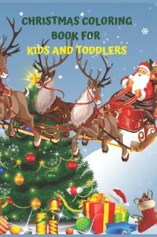 Cover of Christmas Coloring Book For Kids And Toddlers