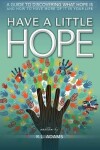 Book cover for Have a Little Hope