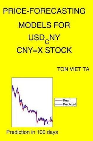 Cover of Price-Forecasting Models for USD_CNY CNY=X Stock