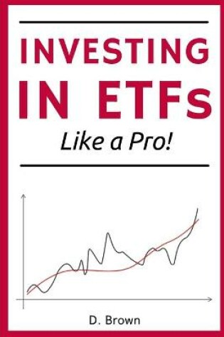 Cover of Investing in ETFs like a Pro!