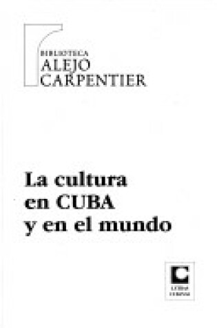 Cover of La Cultura En Cuba y En El Mundo