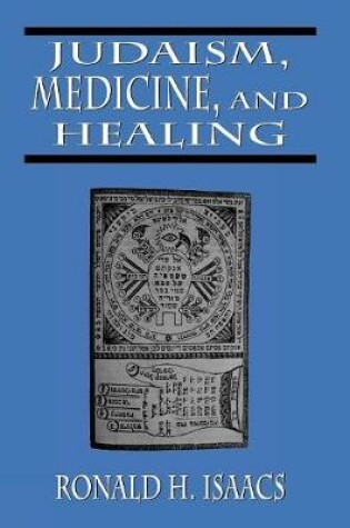 Cover of Judaism, Medicine, and Healing