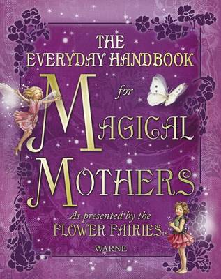 Book cover for Everyday Handbook for Magical Mothers as Presented by the Flower Fairies